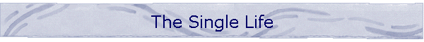 The Single Life